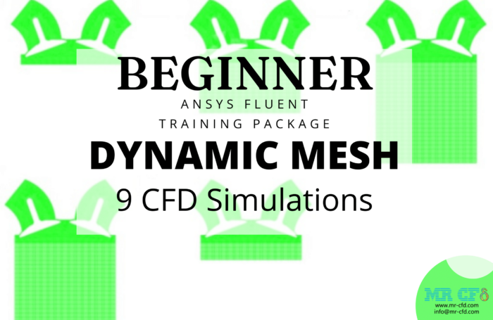 Dynamic Mesh: Ansys Fluent Training Package, 9 Beginner Cfd Simulations