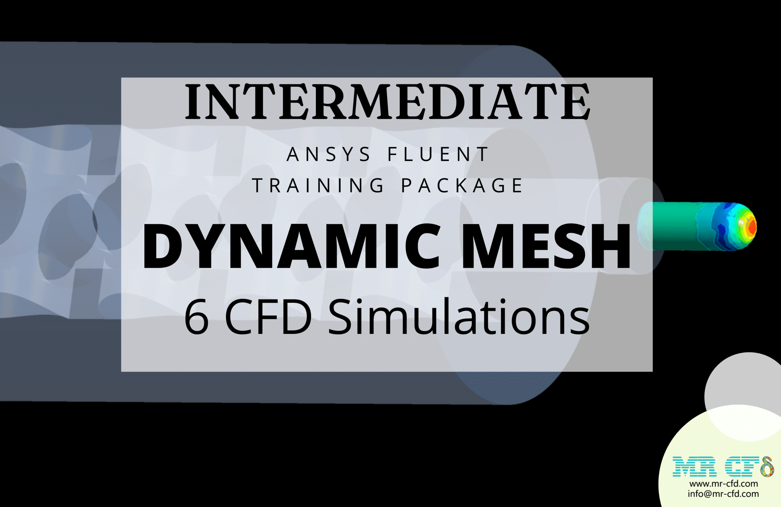 Dynamic Mesh: ANSYS Fluent Training Package, 6 Intermediate CFD Simulations