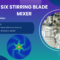 Six Blade Stirring Mixer